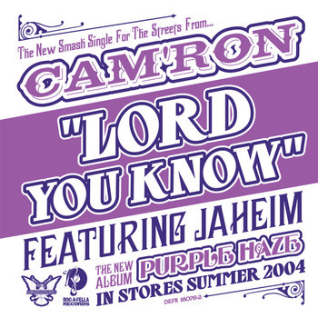 Album cover art for "Lord You Know" by Cam’ron & Jaheim & Juelz Santana