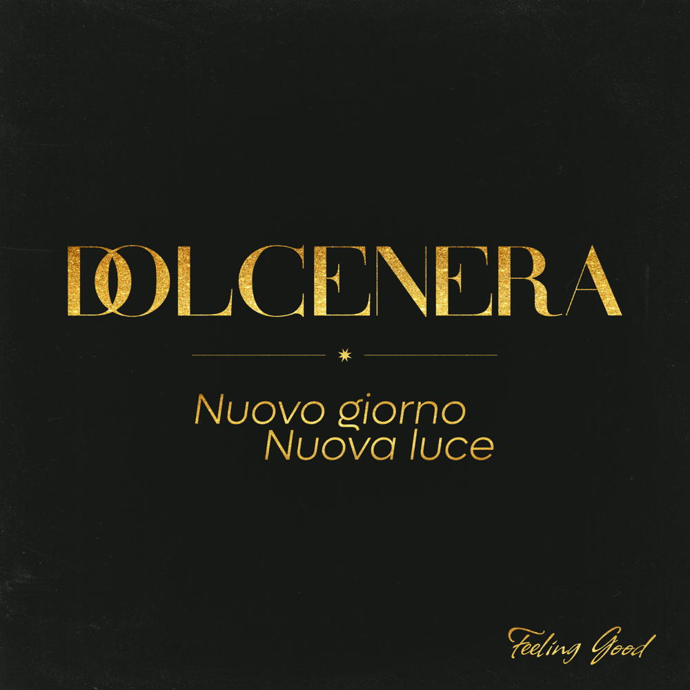 Album cover art for "Nuovo giorno nuova luce (Feeling Good)" by Dolcenera