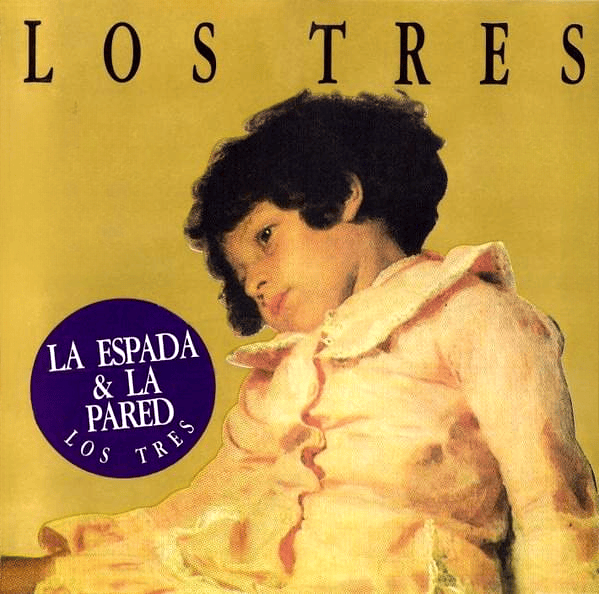 Album cover art for "La espada & la pared" by Los Tres