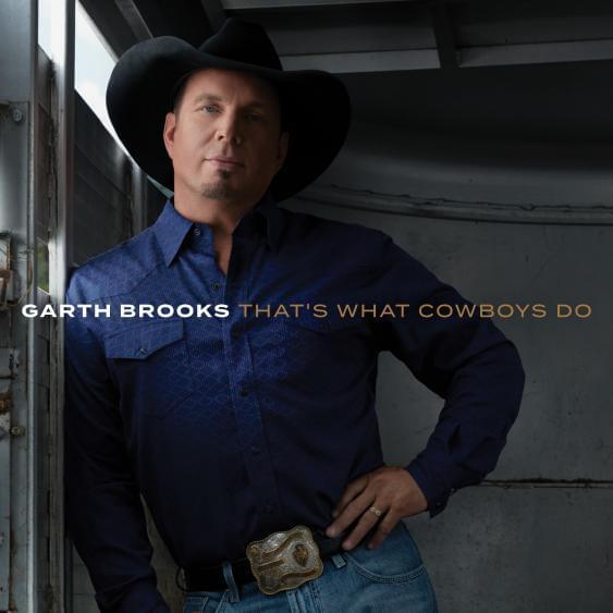 Album cover art for "That’s What Cowboys Do" by Garth Brooks