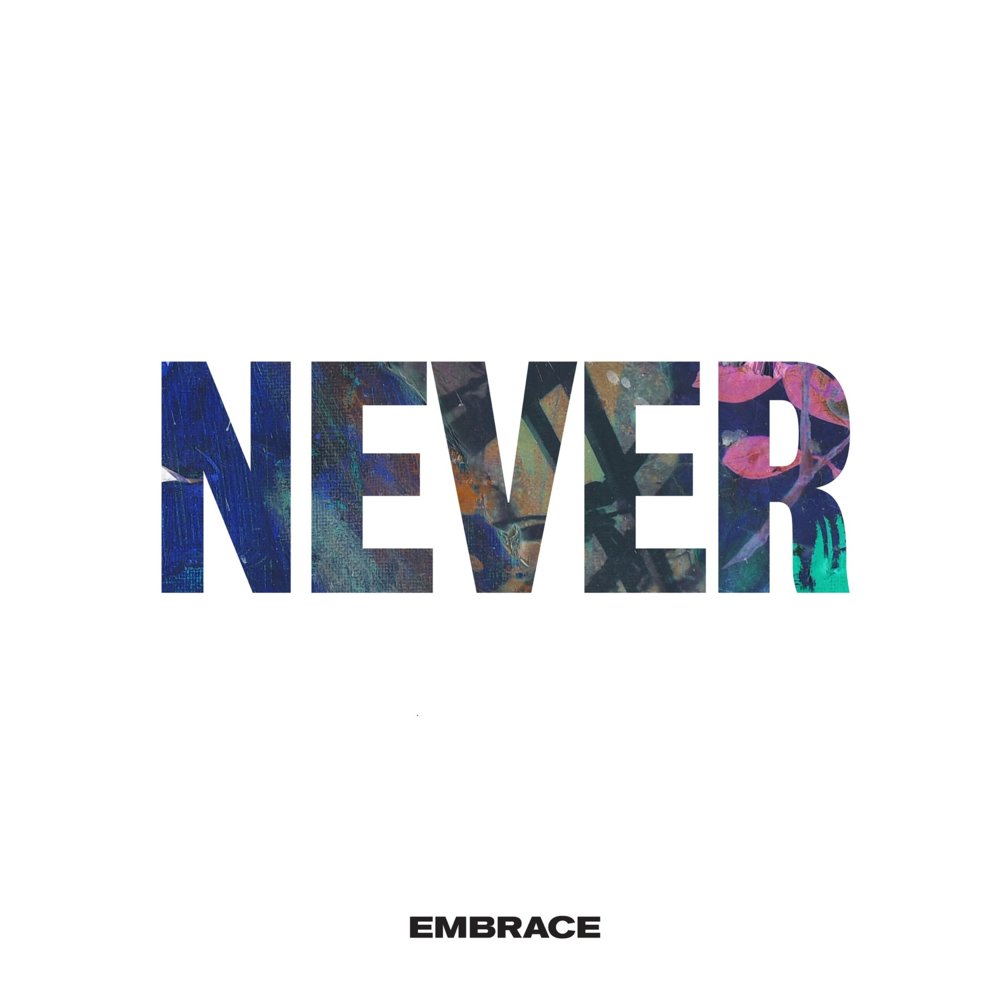 Album cover art for "Never" by Embrace & Kerri Watt
