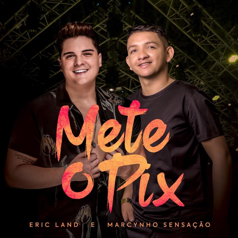 Album cover art for "Mete o Pix" by Marcynho Sensação & Eric Land