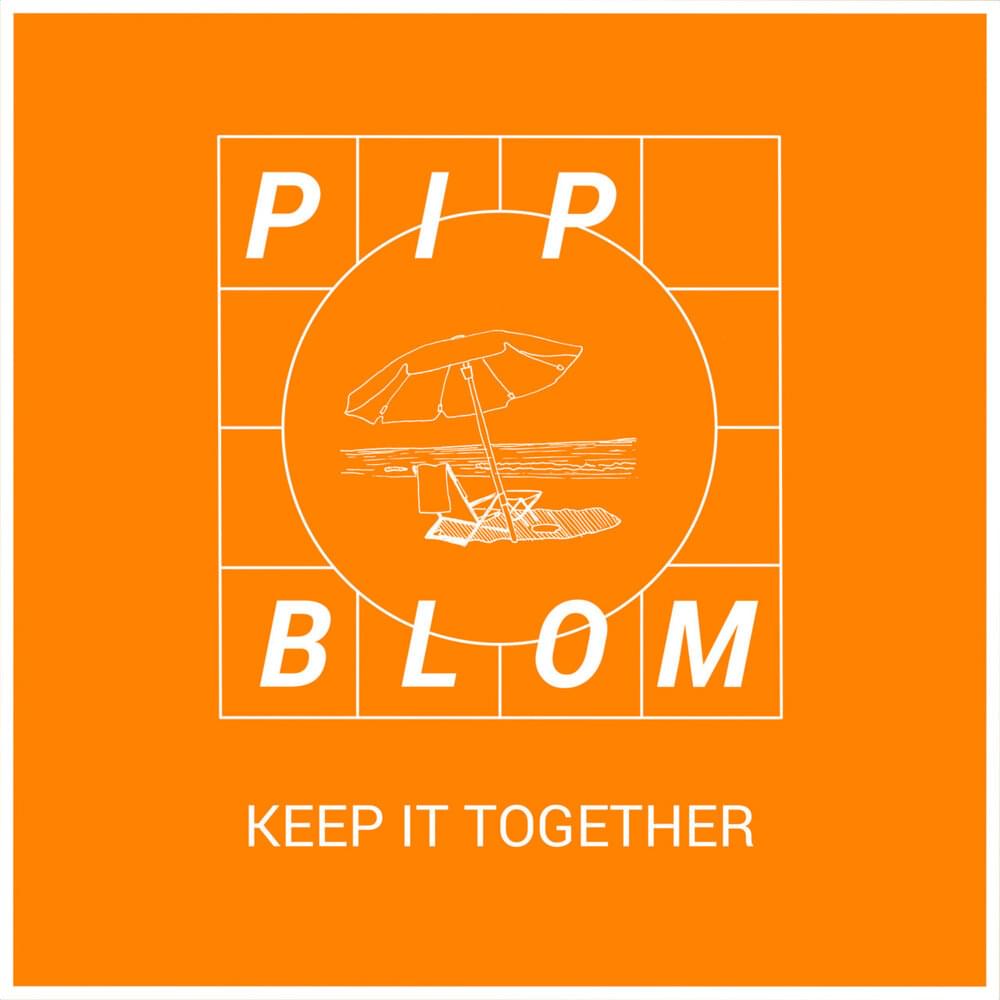 Keep It Together by Pip Blom