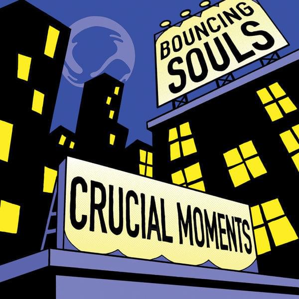 Album cover art for "Crucial Moments" by The Bouncing Souls