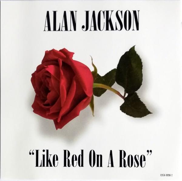 Album cover art for "Like Red On A Rose" by Alan Jackson