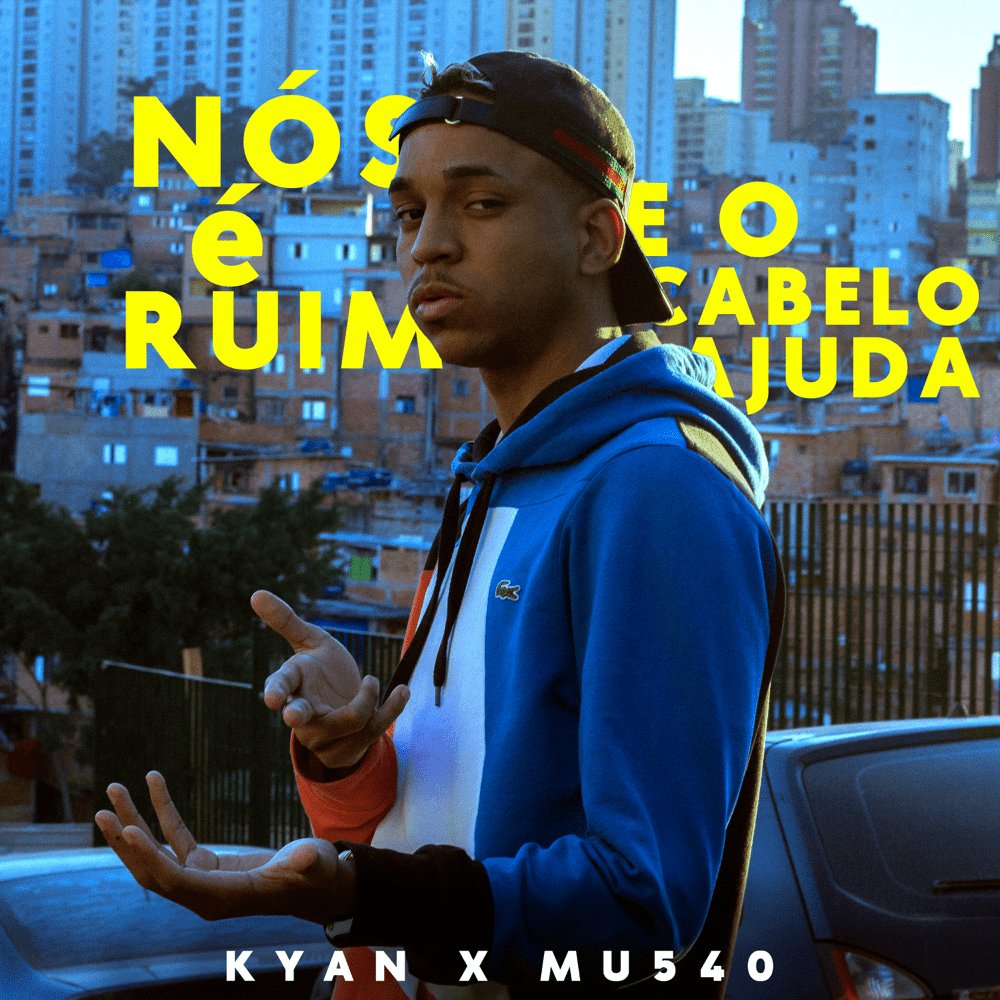 Album cover art for "Nós é Ruim e o Cabelo Ajuda" by Kyan