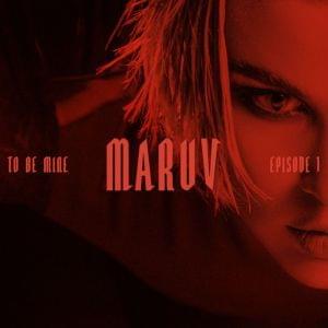 Album cover art for "To Be Mine" by MARUV
