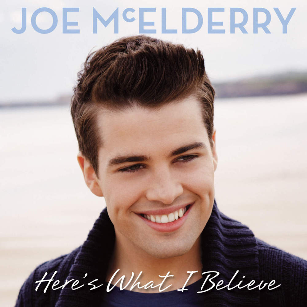 Album cover art for "Here’s What I Believe" by Joe McElderry