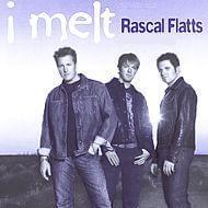 Album cover art for "I Melt" by Rascal Flatts