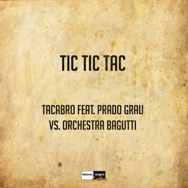 Tic Tic Tac by Tacabro