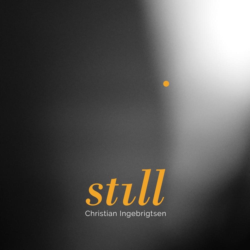 Album cover art for "Still" by Christian Ingebrigtsen