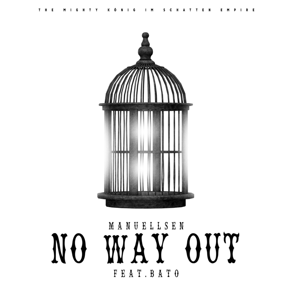 Album cover art for "No Way Out" by Manuellsen & BATO (DEU)