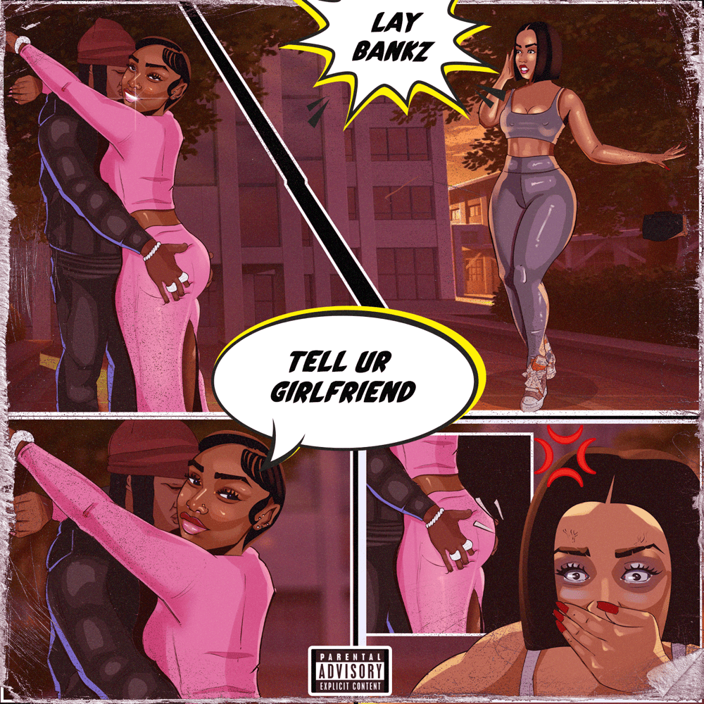 Tell Ur Girlfriend by Lay Bankz