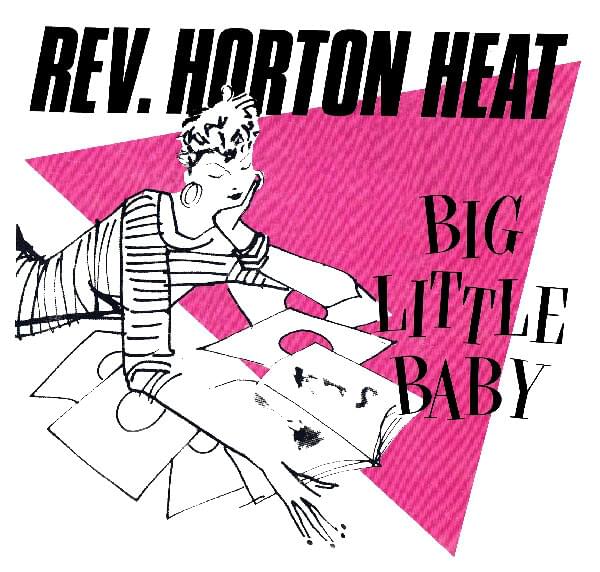 Album cover art for "Big Little Baby" by Reverend Horton Heat