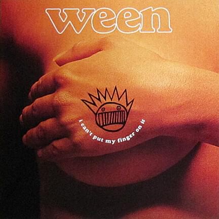Album cover art for "I Can’t Put My Finger On It" by Ween
