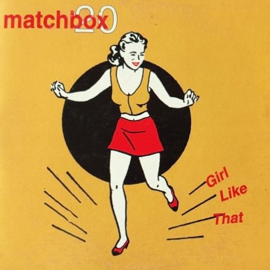 Album cover art for "Girl Like That" by Matchbox Twenty