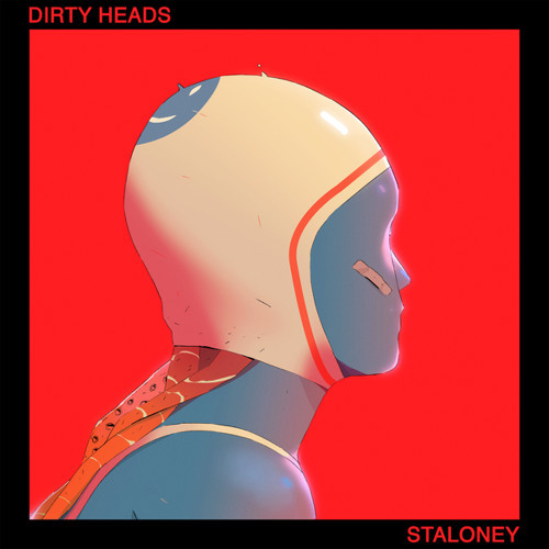 Album cover art for "Staloney" by Dirty Heads