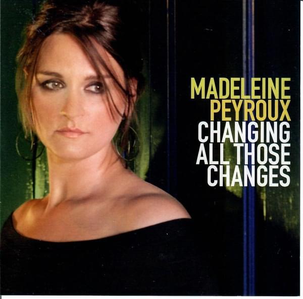 Album cover art for "Changing All Those Changes" by Madeleine Peyroux