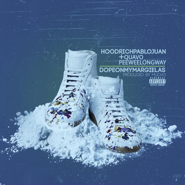 Album cover art for "Dope on My Margielas" by Hoodrich Pablo Juan & Peewee Longway & Quavo