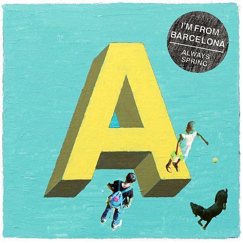 Always Spring by I’m From Barcelona