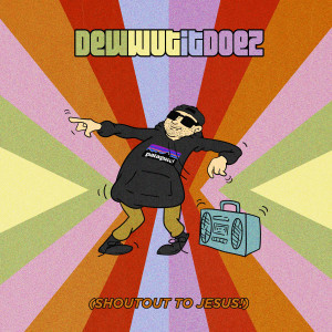 Album cover art for "Dewwutitdoez" by KYLE