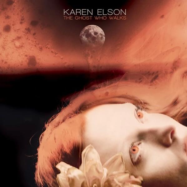 The Ghost Who Walks by Karen Elson