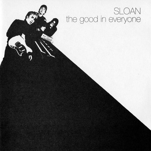 The Good In Everyone by Sloan