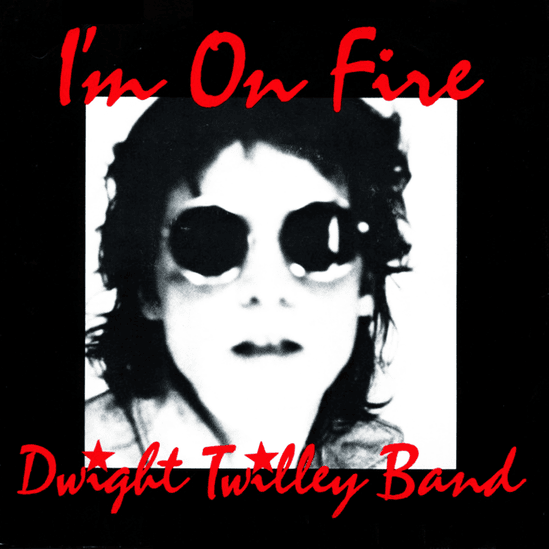 Album cover art for "I’m On Fire" by Dwight Twilley Band