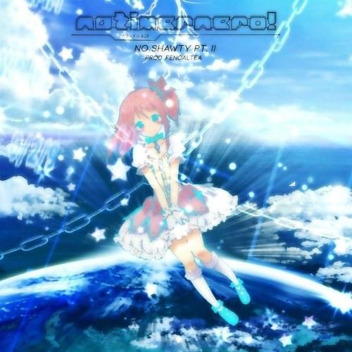NO SHAWTY PT. II by ​natimernero