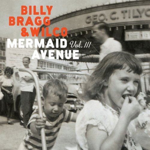 Album cover art for "When the Roses Bloom Again" by Billy Bragg and Wilco
