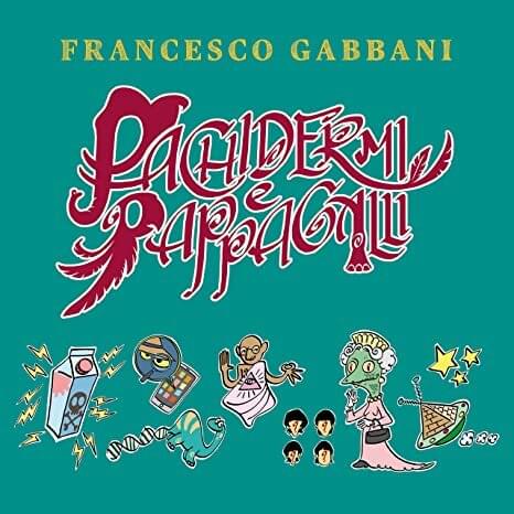 Pachidermi e pappagalli by Francesco Gabbani
