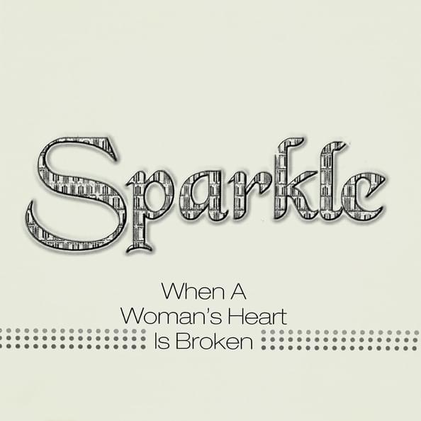 Album cover art for "When a Woman’s Heart Is Broken" by Sparkle