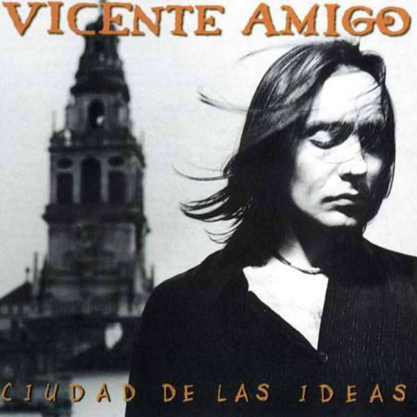La Tarde Es Caramelo (Alegrías) by Vicente Amigo