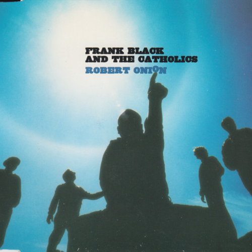 Album cover art for "Robert Onion" by Frank Black and the Catholics