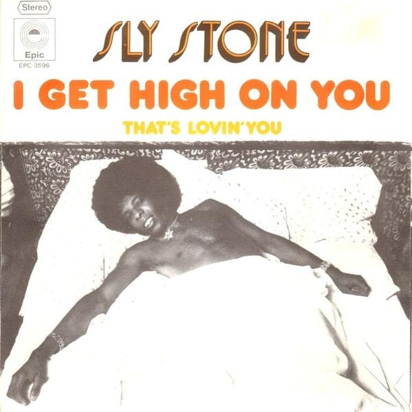 I Get High On You by Sly Stone