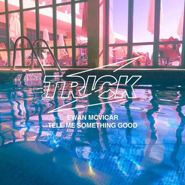 Tell Me Something Good (Edit) by Ewan McVicar