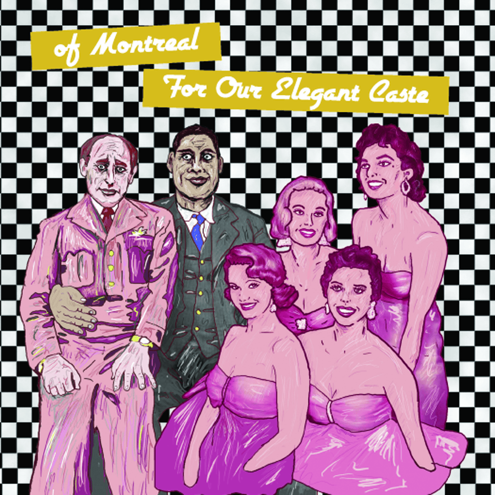 Album cover art for "For Our Elegant Caste" by of Montreal