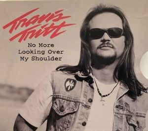 Album cover art for "No More Looking Over My Shoulder" by Travis Tritt