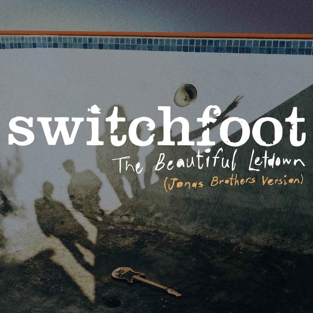 Album cover art for "The Beautiful Letdown (Jonas Brothers Version)" by Switchfoot