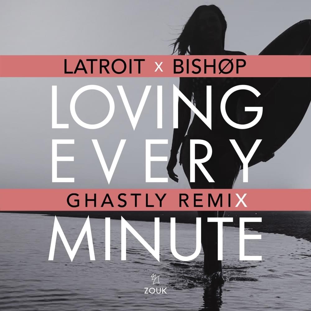 Album cover art for "Loving Every Minute (Ghastly Remix)" by Latroit