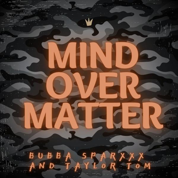 Album cover art for "Mind Over Matter" by Bubba Sparxxx & Taylor Tom