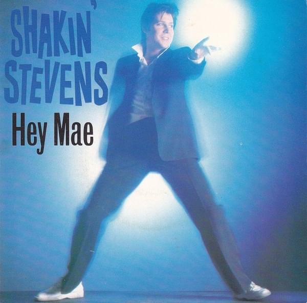 Album cover art for "Hey Mae" by Shakin’ Stevens