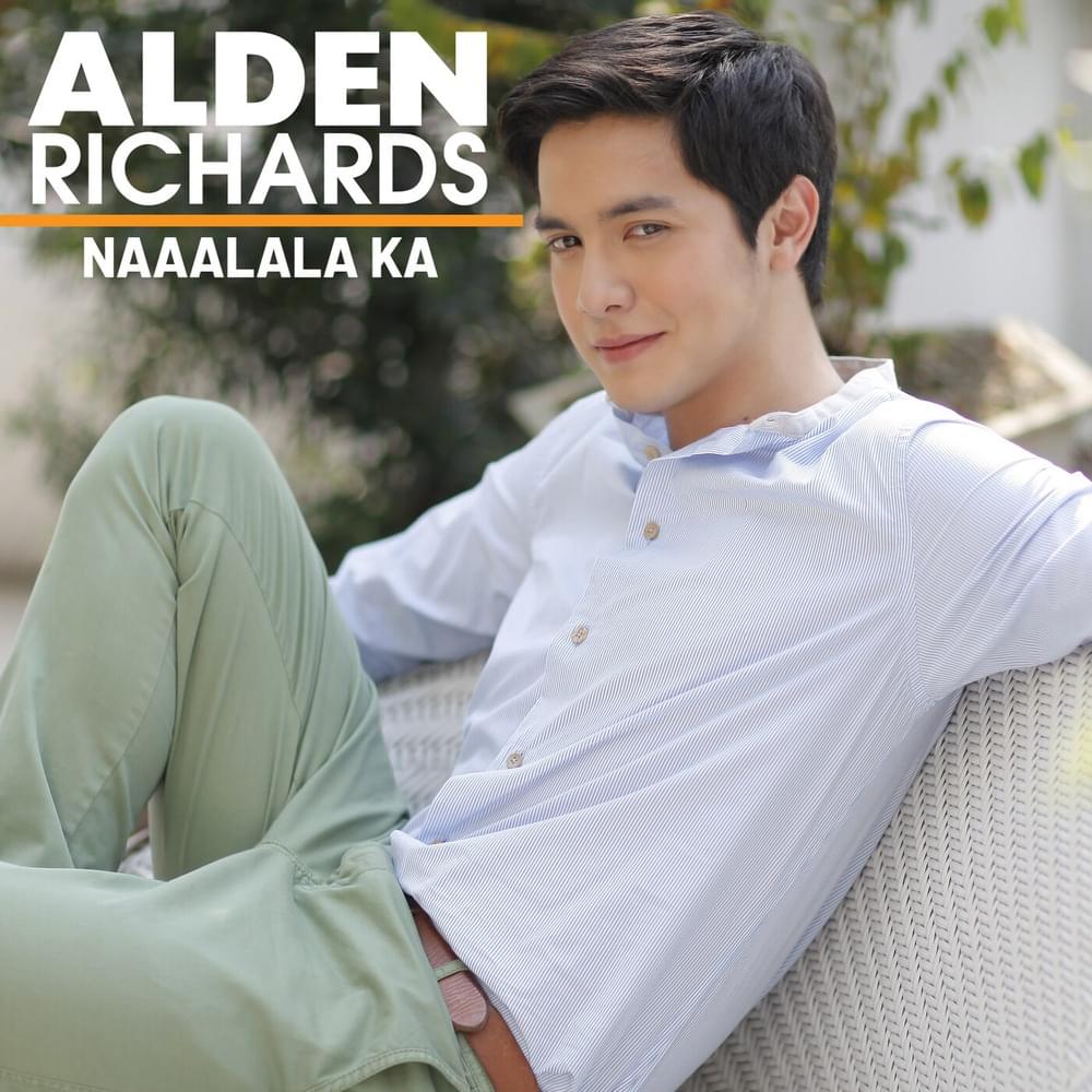 Naaalala Ka by Alden Richards
