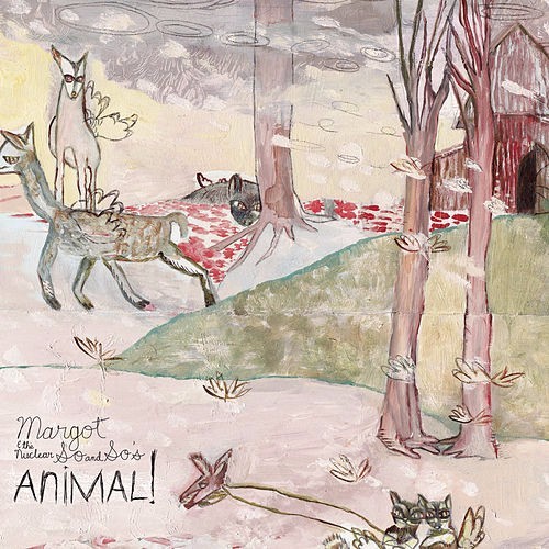 As Tall as Cliffs by Margot & the Nuclear So and So’s