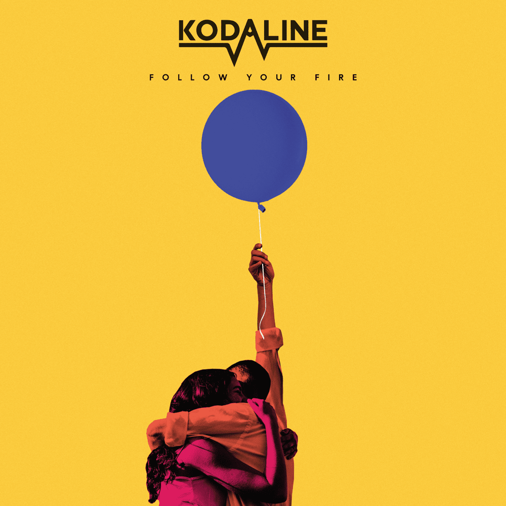 Follow Your Fire by Kodaline