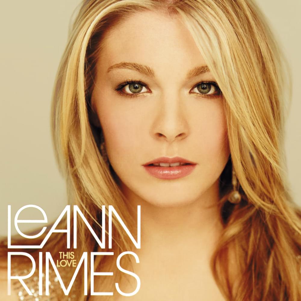 Album cover art for "This Love" by LeAnn Rimes