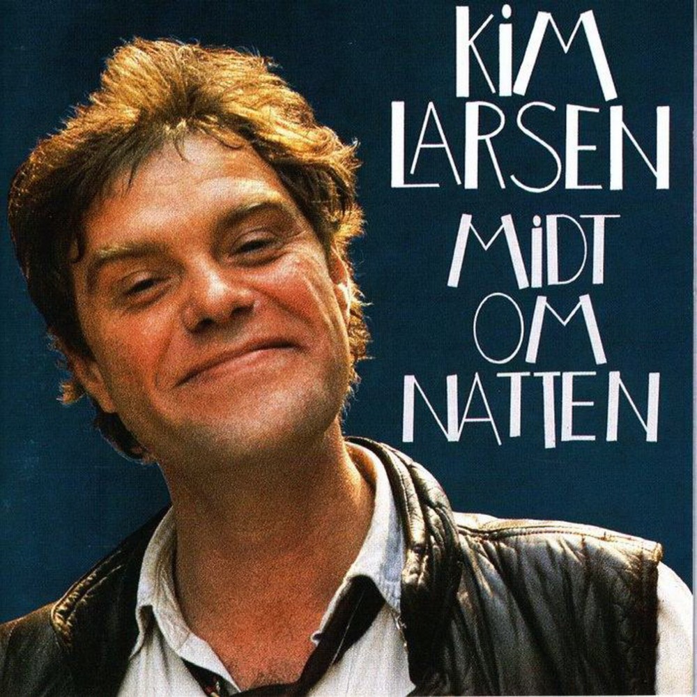 Midt Om Natten by Kim Larsen