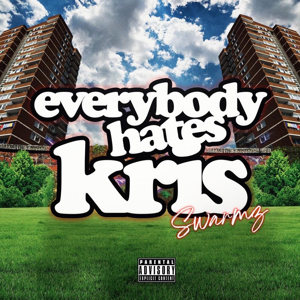 Everybody Hates Kris by Swarmz
