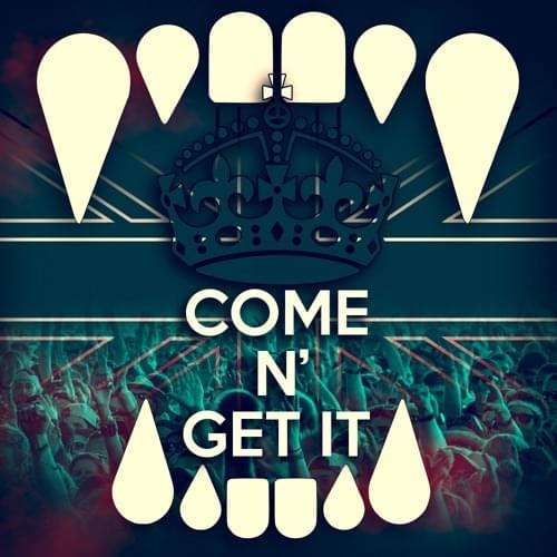 Come N Get It by Lets Be Friends