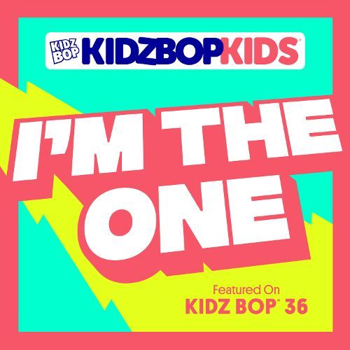 Album cover art for "I’m the One" by KIDZ BOP Kids